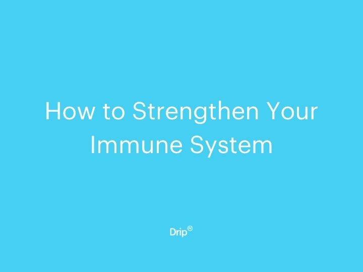 How to Strengthen Your Immune System
