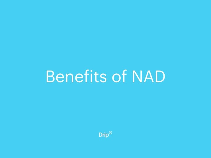 Benefits of NAD Drip IV